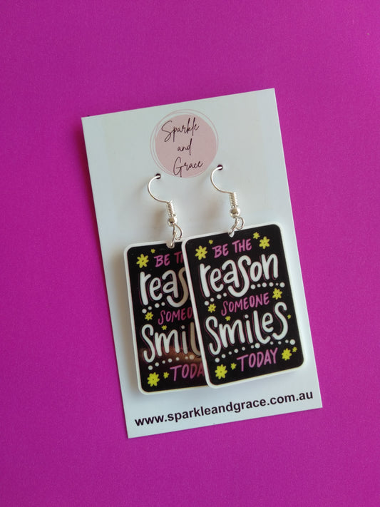 Be the Reason Someone Smiles Today Dangle Earrings