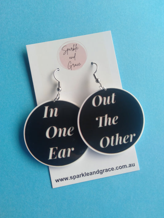 In One Ear  And Out The Other Dangle Earrings