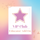 6 Month VIP Club